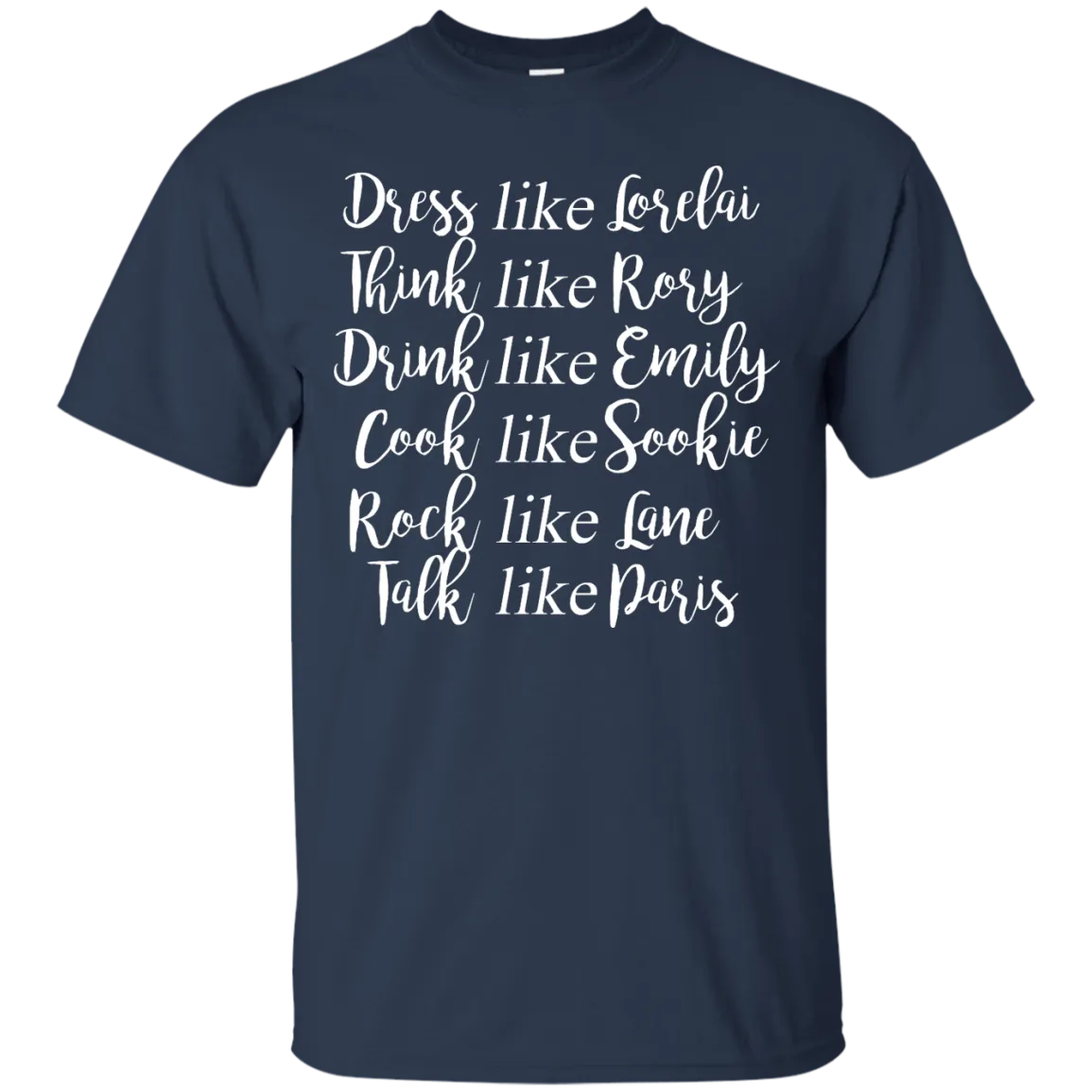 Gilmore Girls: Dress Like Lorelai Think Like Rory Shirt, Hoodie, Tank